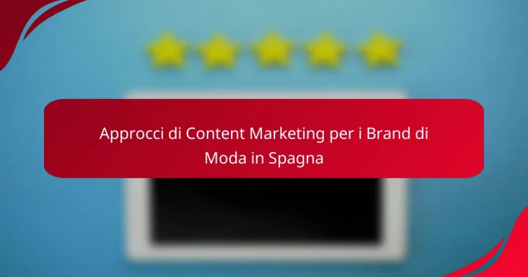Approcci di Content Marketing per i Brand di Moda in Spagna